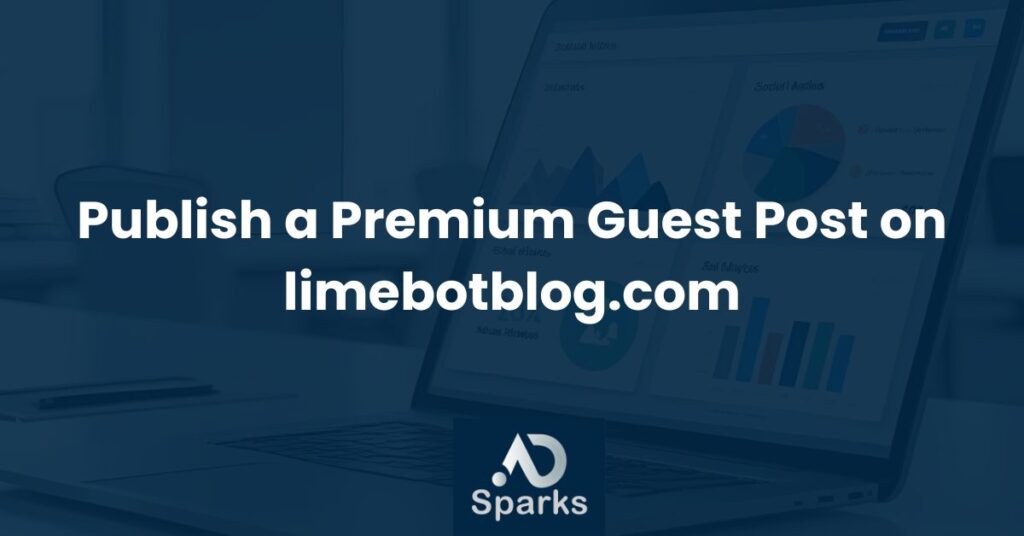 Publish a Premium Guest Post on limebotblog.com
